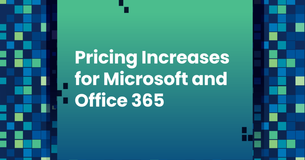 Pricing Increases for Microsoft and Office Vividblock IT Services