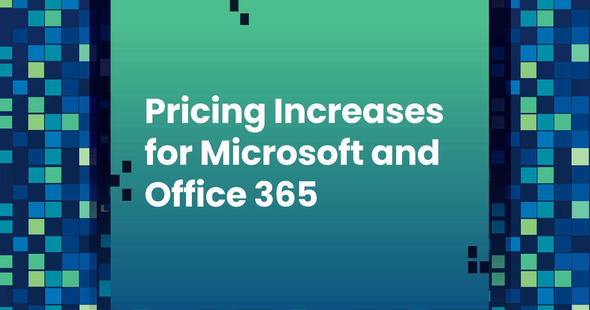 Pricing Increases for Microsoft and Office Vividblock IT Services